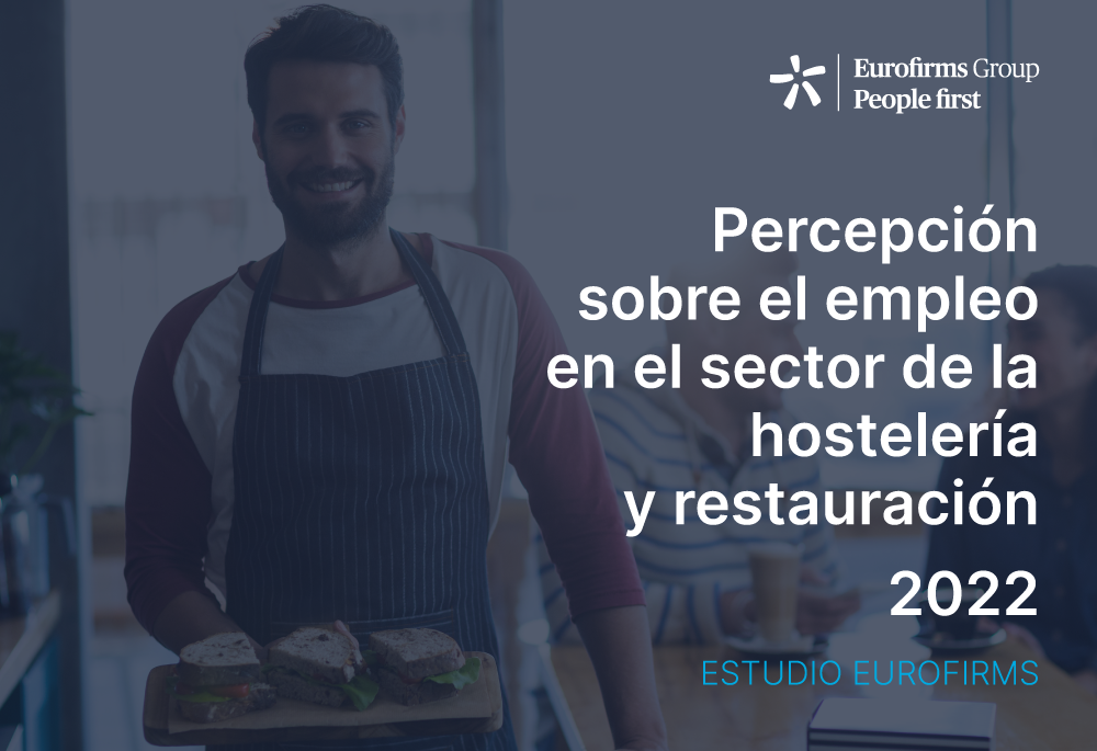 Eurofirms publica l’estudi “Percepció sobre l’ocupació al sector de l’hostaleria i restauració 2022”